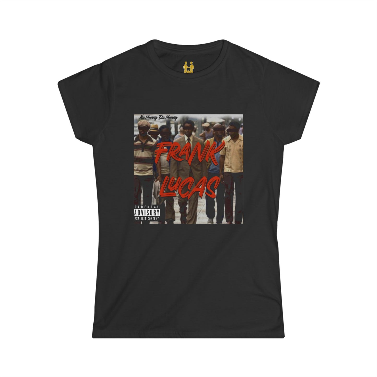 “Frank Lucas” Women's Softstyle Tee