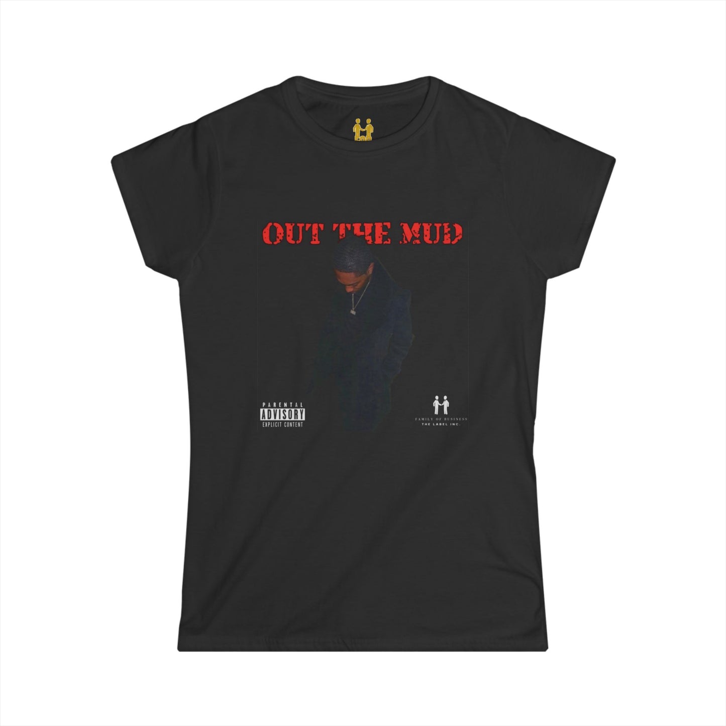 “Out the Mud” Women's Softstyle Tee