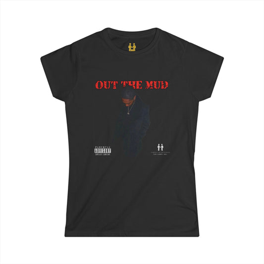 “Out the Mud” Women's Softstyle Tee