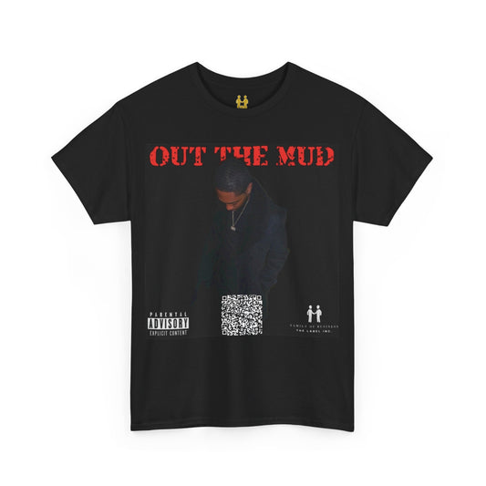 “Out the Mud” Unisex Tee