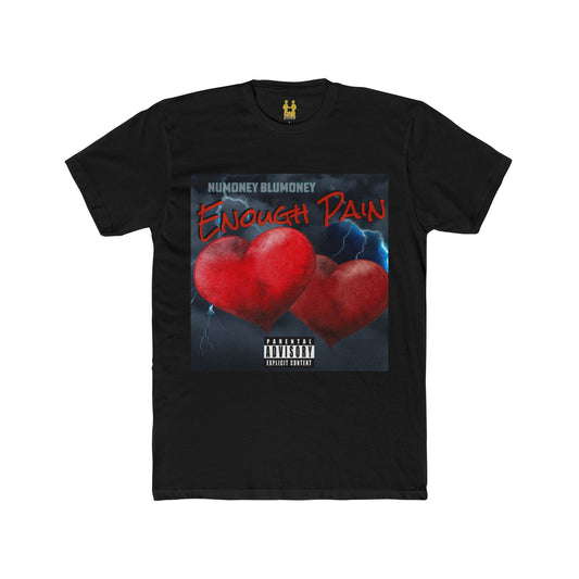 “Enough Pain” Cotton Crew Tee