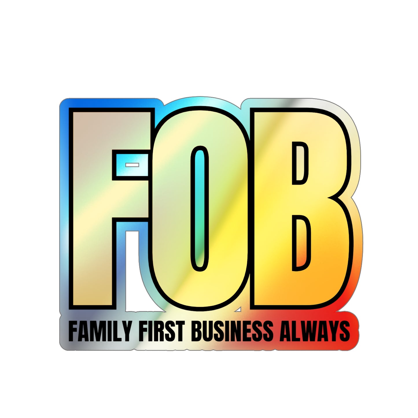 “FOB FFBA” Holographic Die-cut Stickers