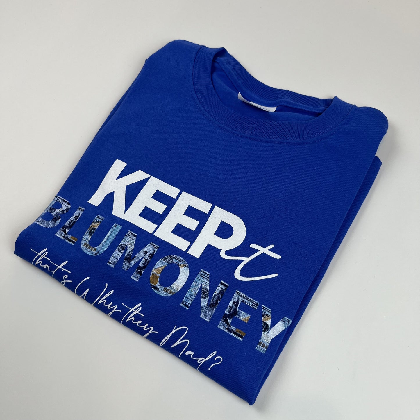 "Keep It BluMoney" T-shirt