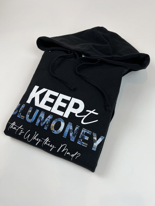 "Keep It BluMoney" Pull-over Hoodie